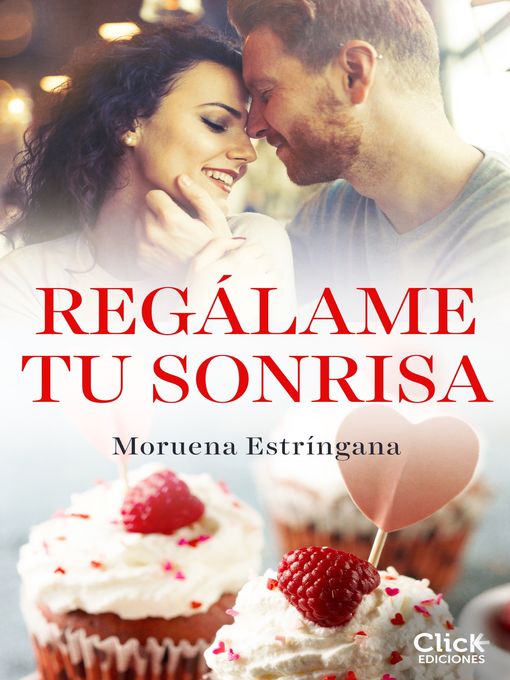Title details for Regálame tu sonrisa by Moruena Estríngana - Available